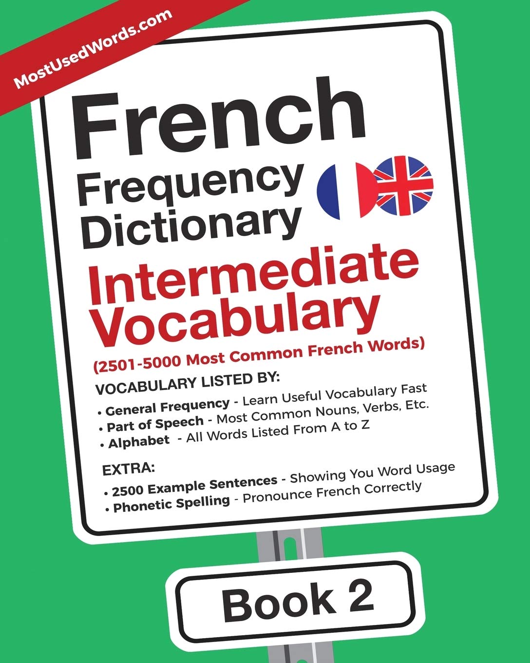 French Frequency Dictionary - Intermediate Vocabulary: 2501-5000 Most Common French Words: Volume 2 (French-English)