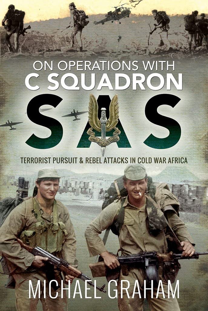 On Operations with C Squadron SAS: Terrorist Pu. Graham**