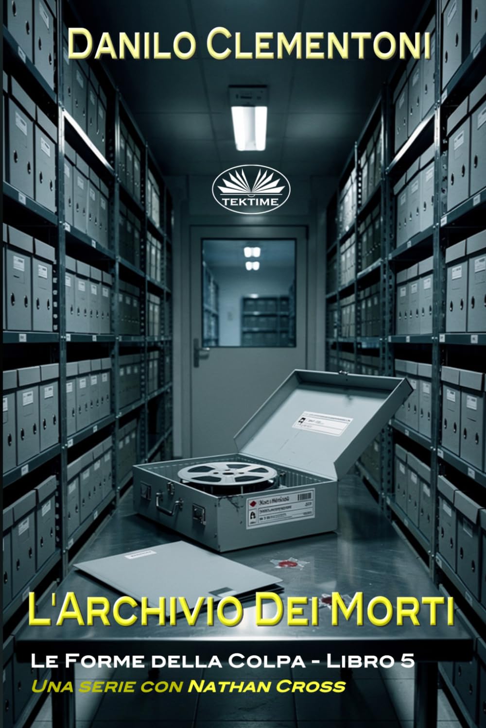 L`Archivio Dei Morti: Le Forme Della Colpa: 5 (Le Forme Della Colpa - Una Serie Con Nathan Cross)