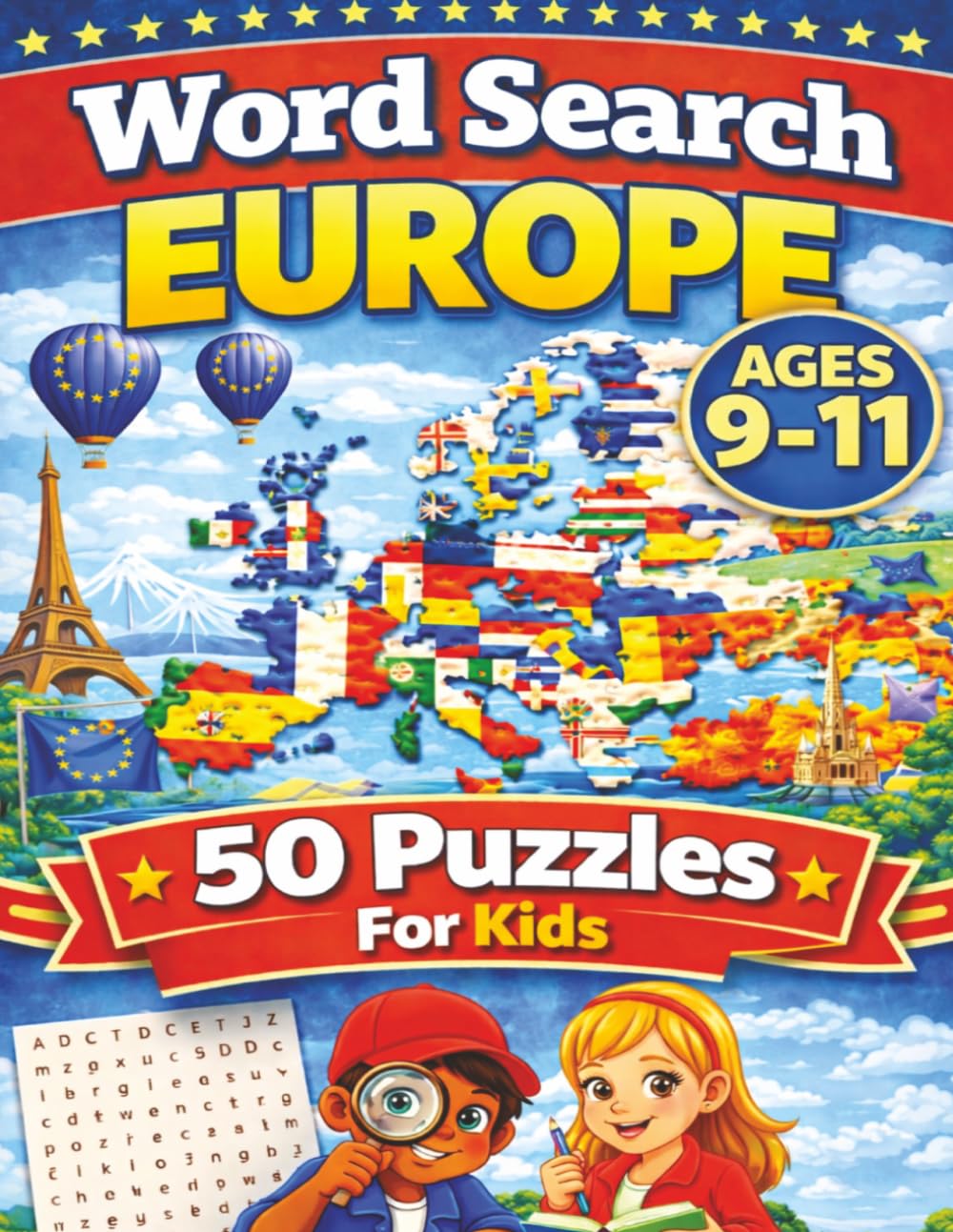 Europe Word Search for Kids ages 9-11: Themed Puzzles about 50 countries in Europe. Fun and educational! Discover Europe-one word search at a time! ... word search puzzle books for kids)