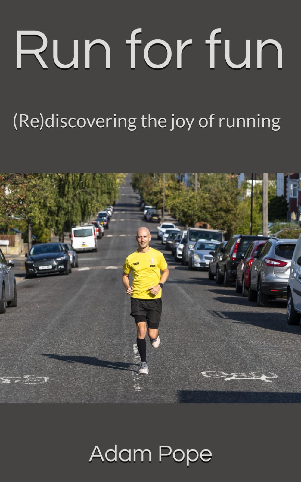 Run for fun: (Re)discovering the joy of running