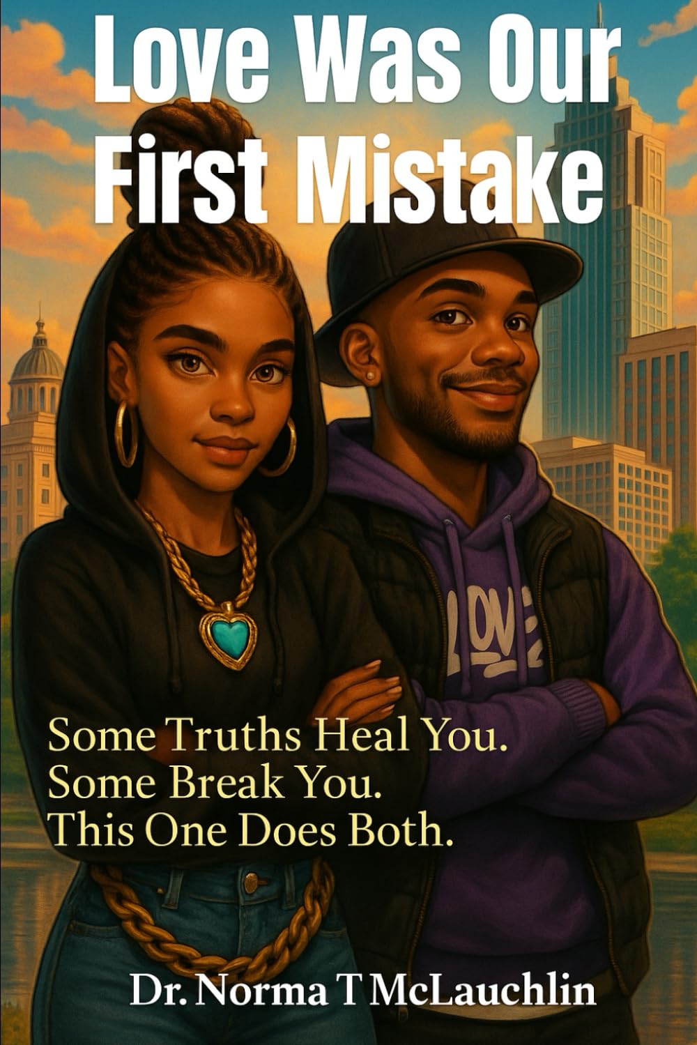 Love Was Our First Mistake: Some Truths Break You. Some Heal You. This One Does Both.