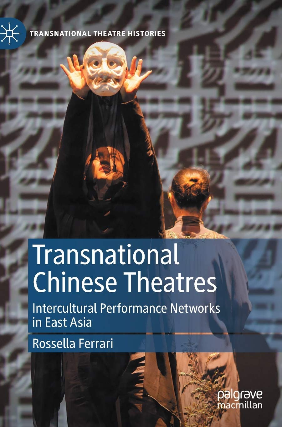 Buy Transnational Chinese Theatres: Intercultural Performance Networks in East Asia (Transnational Theatre Histories) — BookShops.in