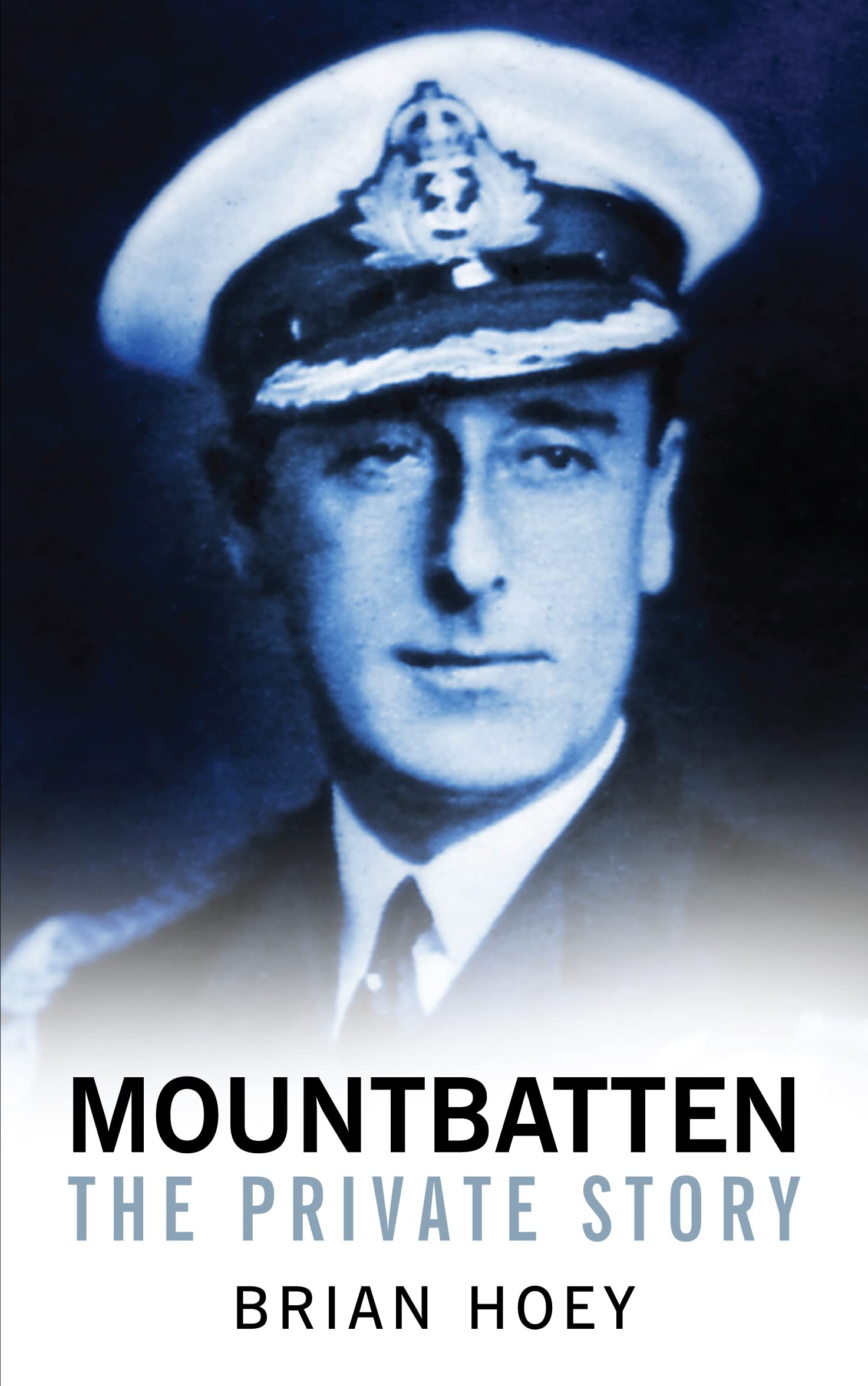 Mountbatten: The Private Story,Brian Hoey- 9780750950367
