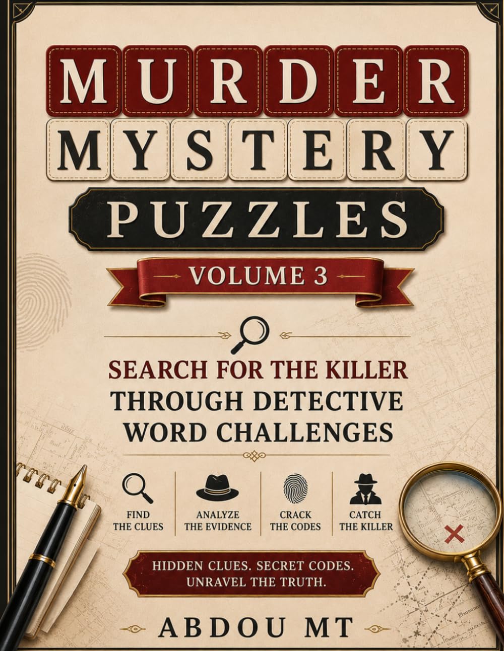 Murder Mystery Puzzles: Volume 3 | Search for the Killer Through Detective Word Challenges: A Crime Word Search Book with Hidden Clues, Secret Codes, ... Investigation (Mystery Puzzles Collections)
