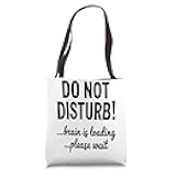 Do Not Disturb Brain Is Loading Please Wait Coding Tech Tote Bag