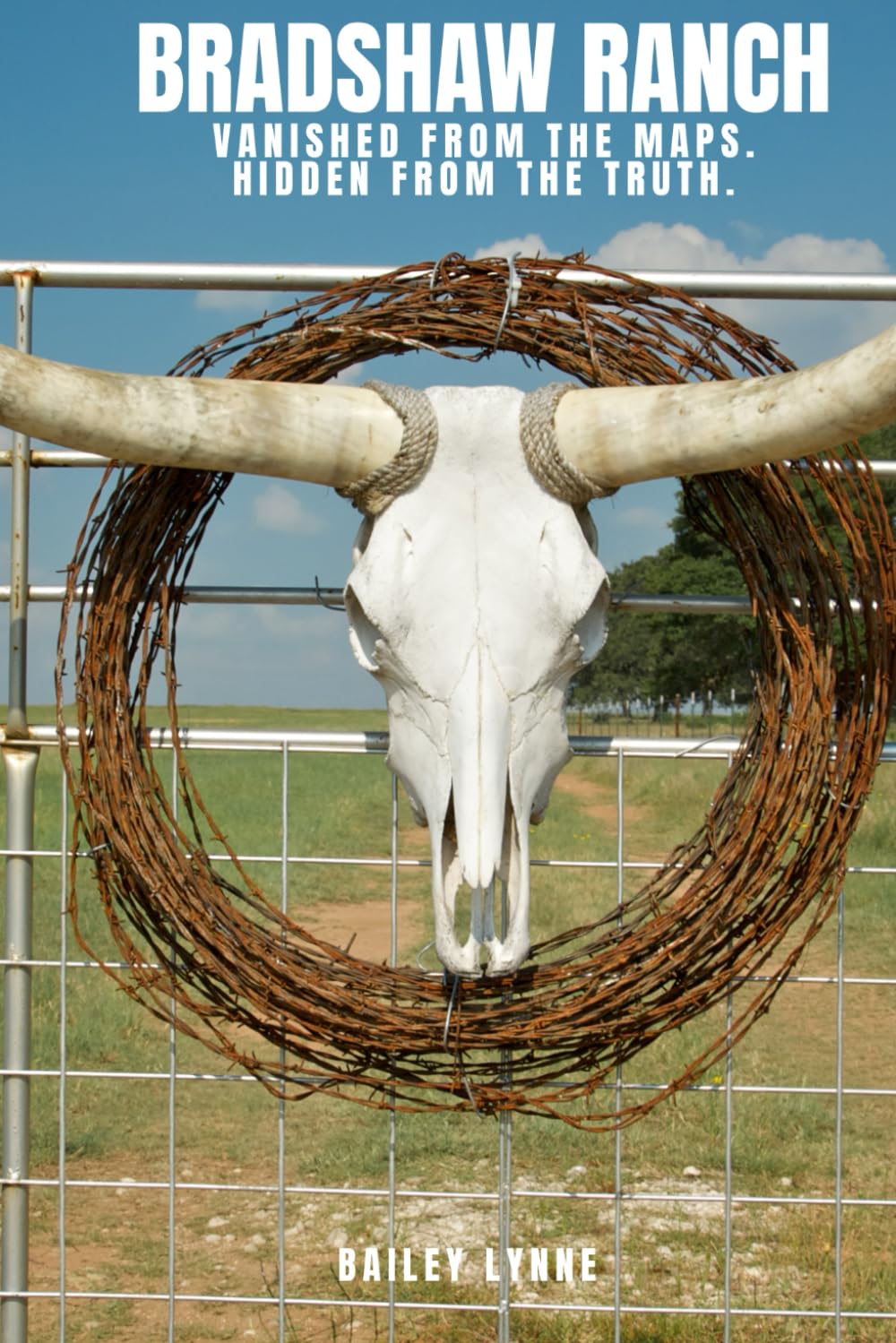 BRADSHAW RANCH: VANISHED FROM THE MAPS, HIDDEN FROM THE TRUTH