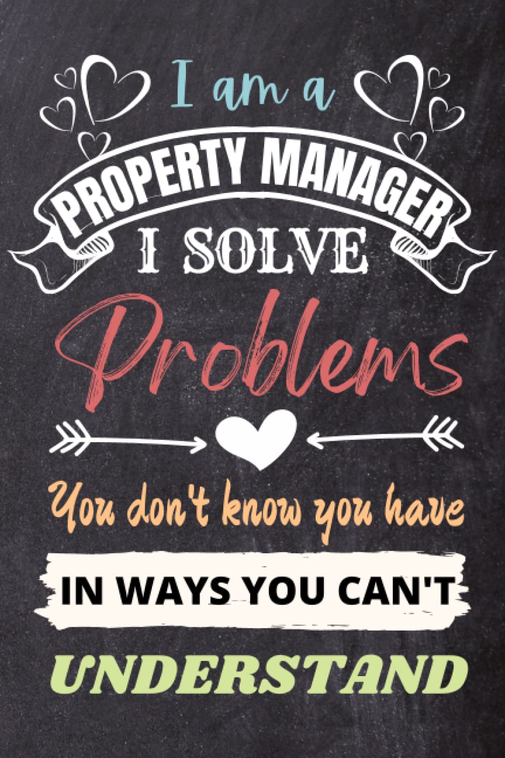Property Manager Gifts: An Appreciation and Thank You Gift, Blank Notebook Journal for Property Manager to Write in