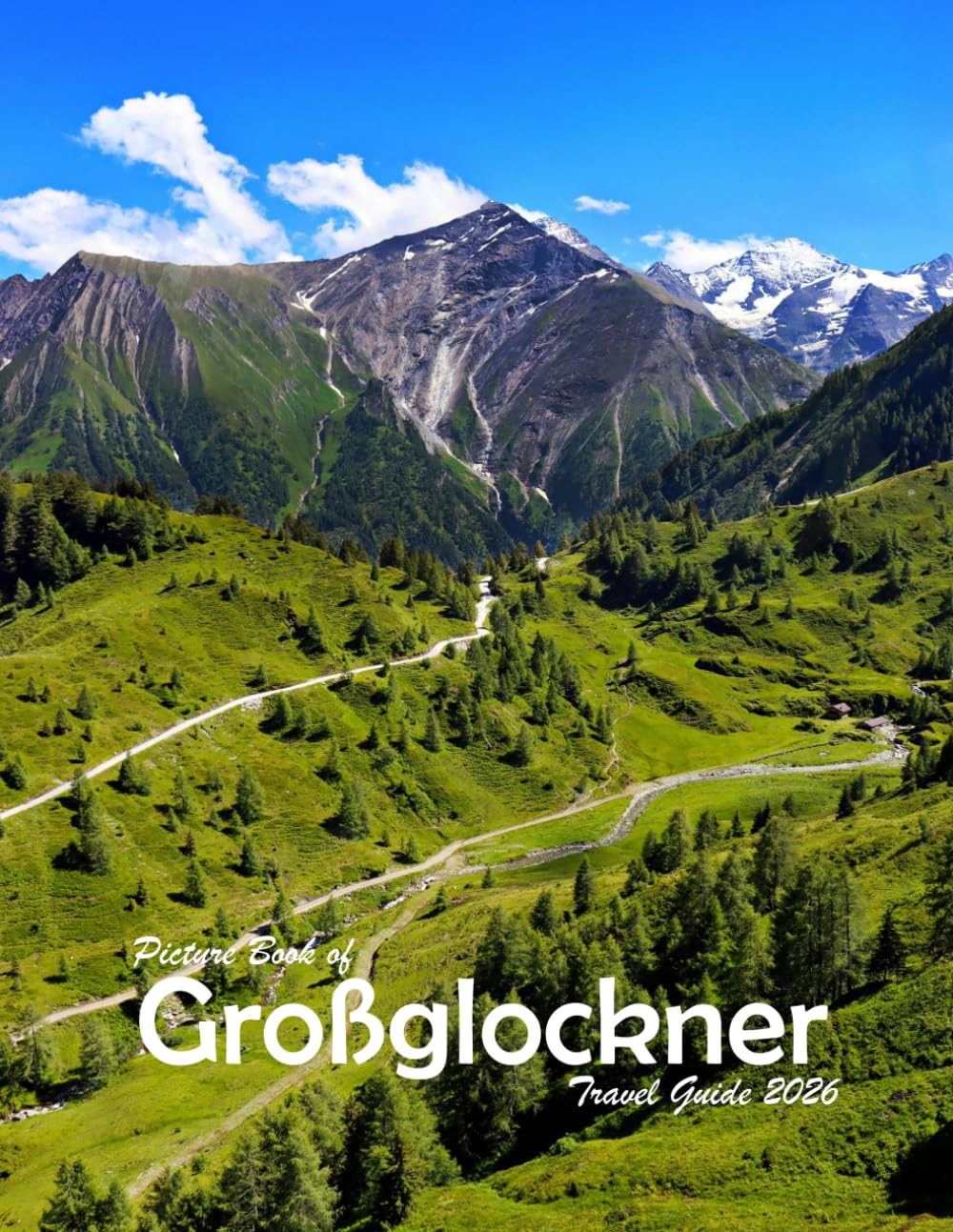 Großglockner Mountain, Austria: A Visual Journey Through Stunning Landmarks, Travel and Nature lovers.
