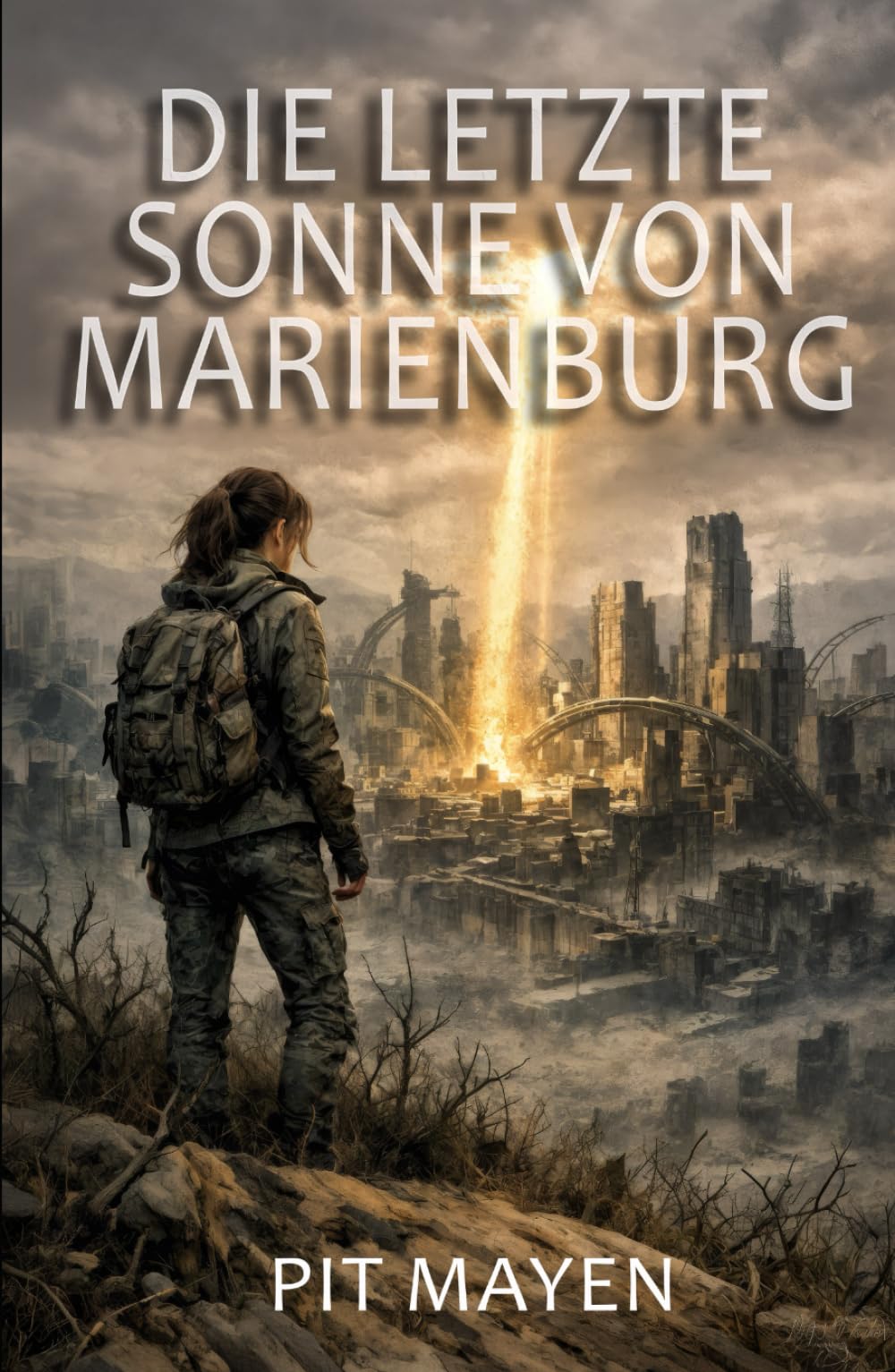 Die letzte Sonne von Marienburg: Eine Geschichte vom Ende der Zeit