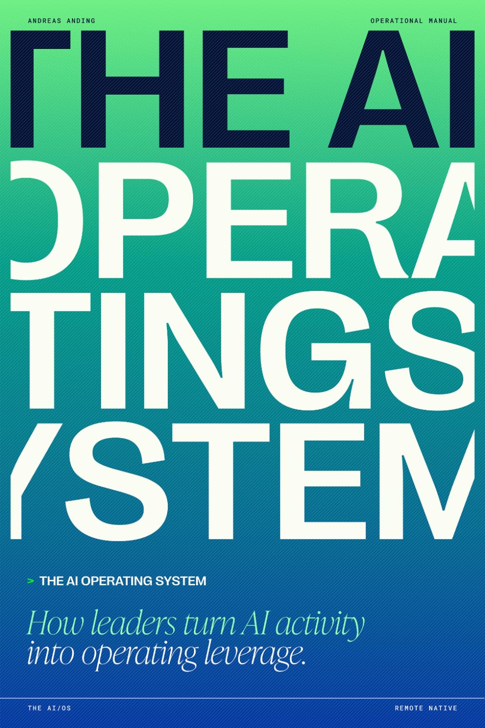 The AI Operating System: How Leaders Turn AI Into Operating Leverage