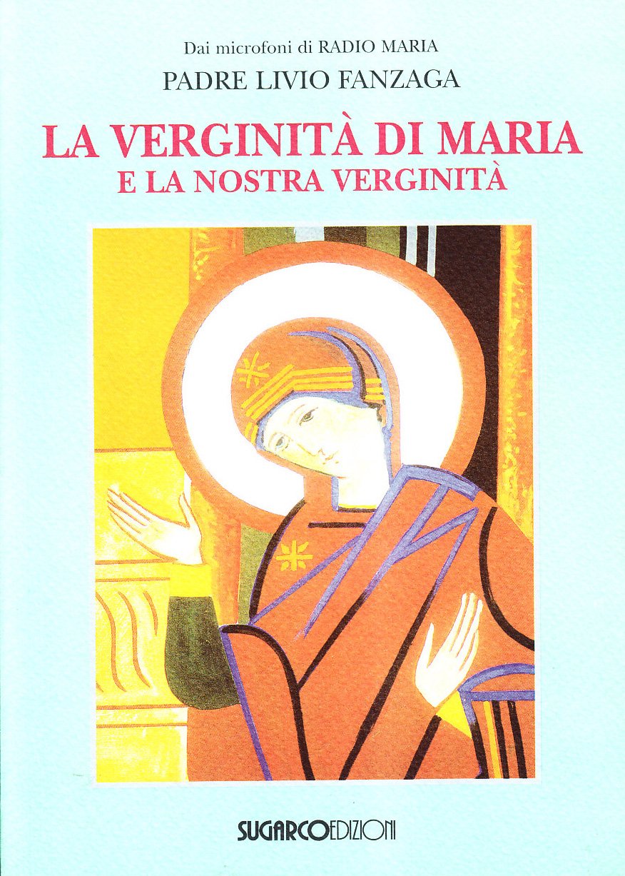 La Verginità Di Maria E La Nostra Verginità - 4
