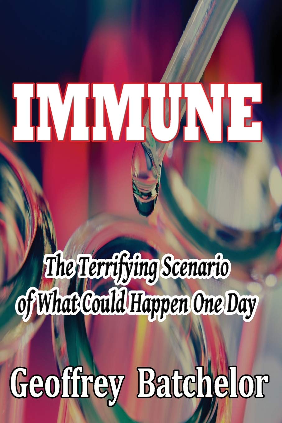 IMMUNE: The Terrifying Scenario of What Could Happen One Day