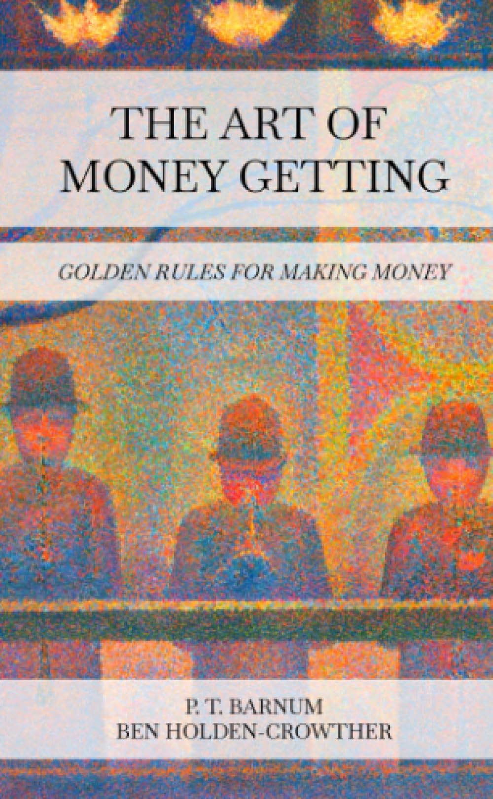 The Art of Money Getting