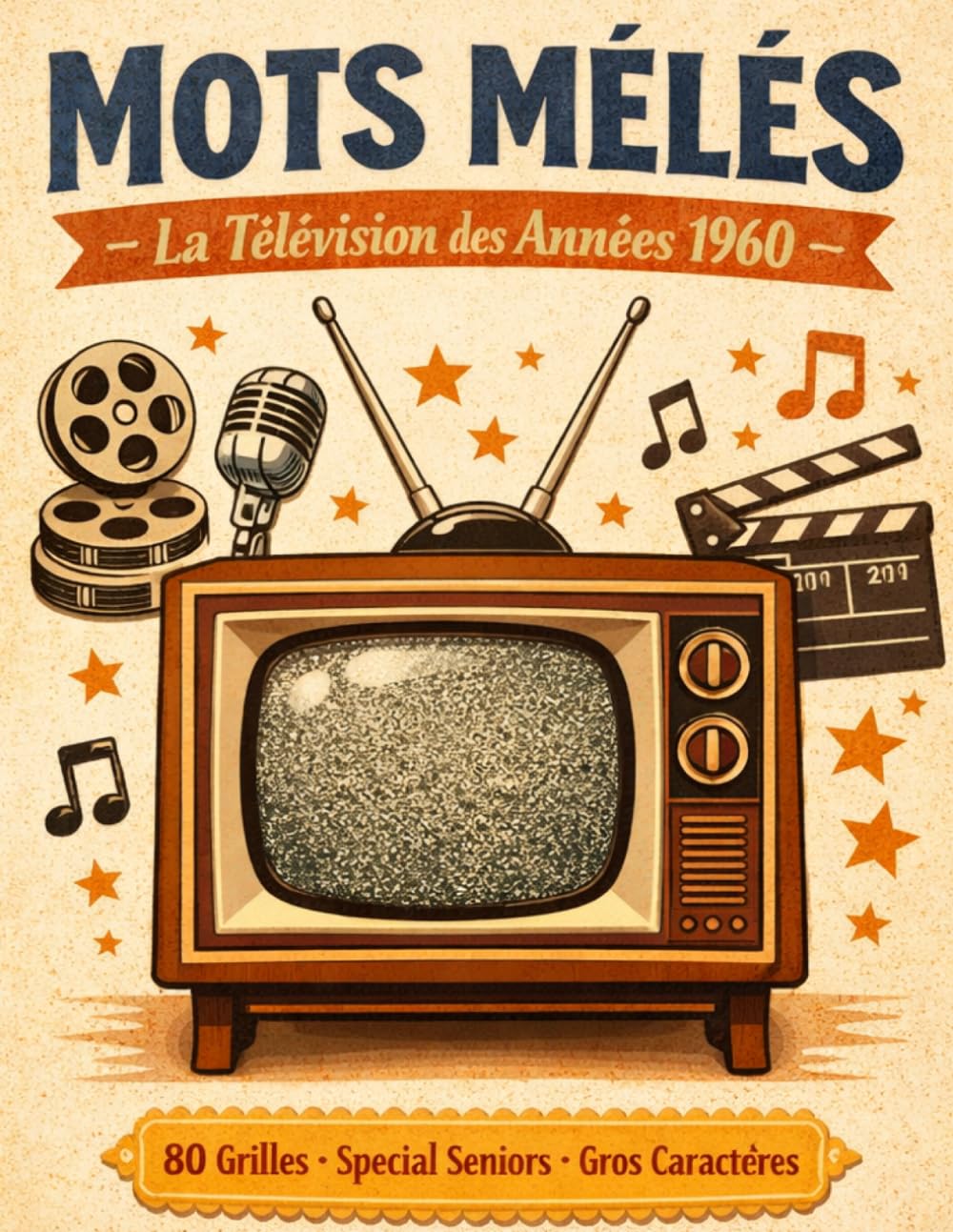 Mots Mêlés - La Télévision des Années 1960: 80 Grilles de Mots Mêlés en Gros Caractères pour Seniors