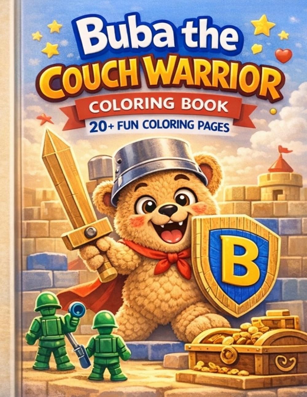 Buba the Couch Warrior: A Funny Teddy Bear Adventure Coloring Book with 20+ Big and Simple Coloring Pages for Kids (Buba Coloring Series)