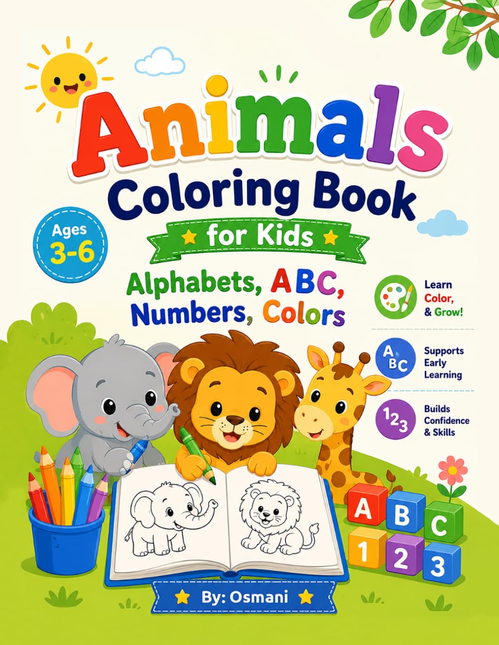 Animals Coloring Book for Kids with Alphabets, ABC, Numbers and Colors for Preschool Kids ages 3 to 6: Perfect Learning Activities with ABCs, Numbers, Animals and Colors for Preschoolers