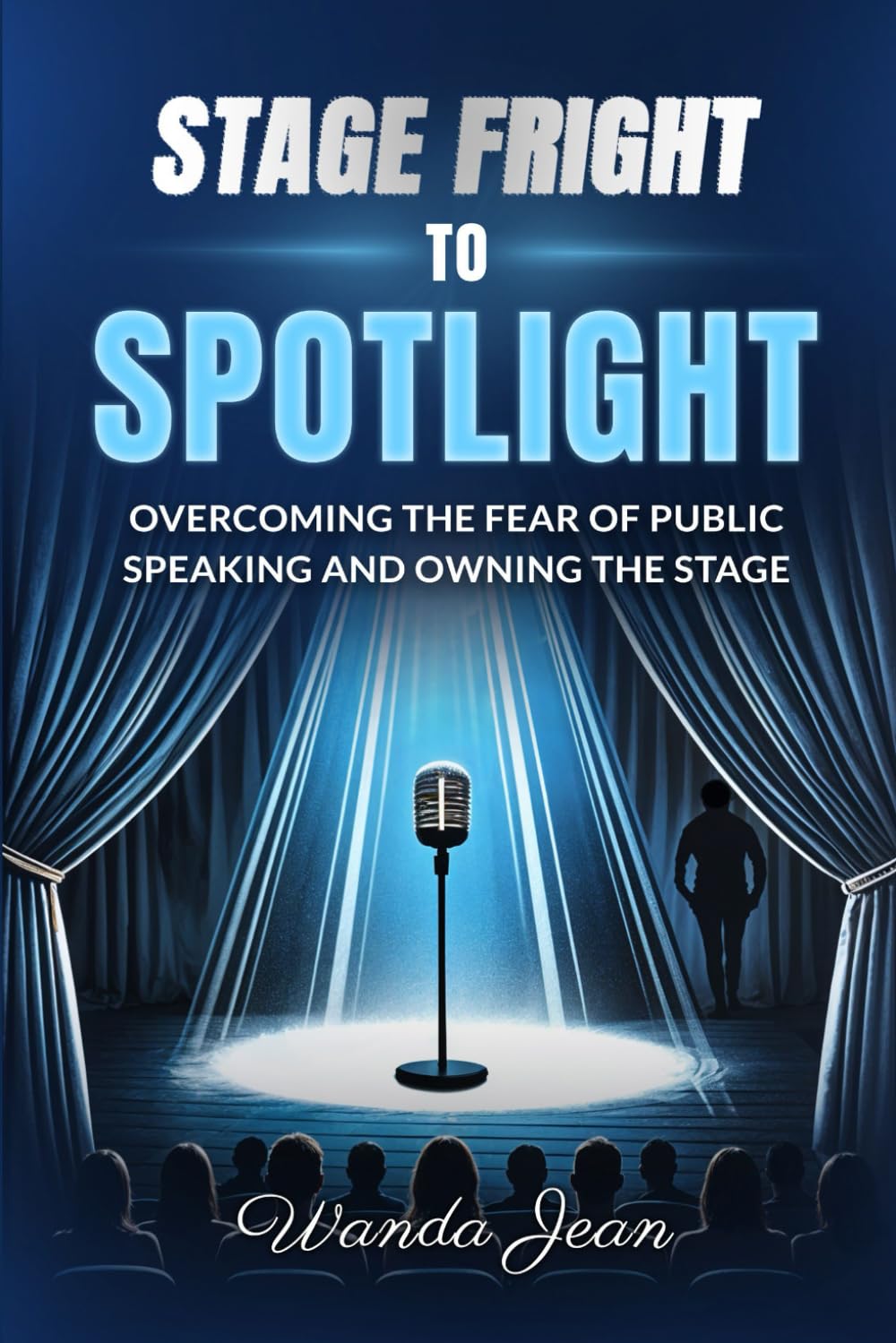 Stage Fright to Spotlight: Overcoming the fear of speaking in public and owning the stage