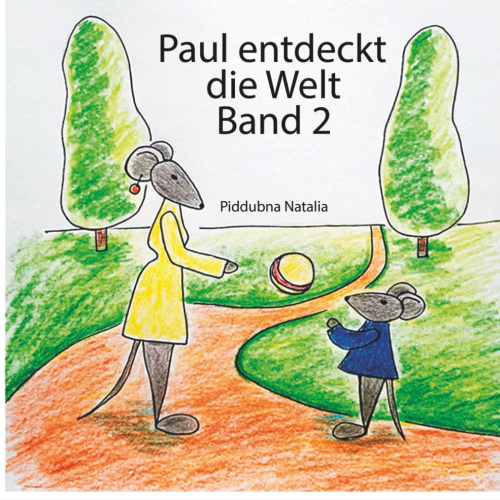 Paul entdeckt die Welt – Band 2