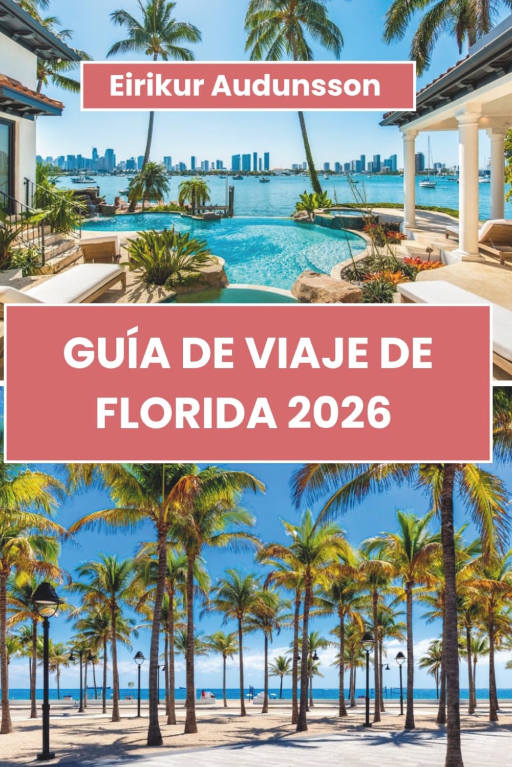 GUÍA DE VIAJE DE FLORIDA 2026
