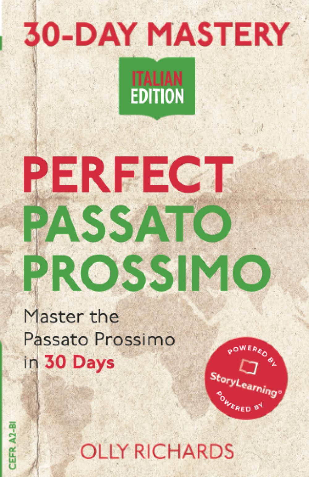 30-Day Mastery: Perfect Passato Prossimo: Master the Passato Prossimo in 30 Days (30-Day Mastery | Italian Edition)