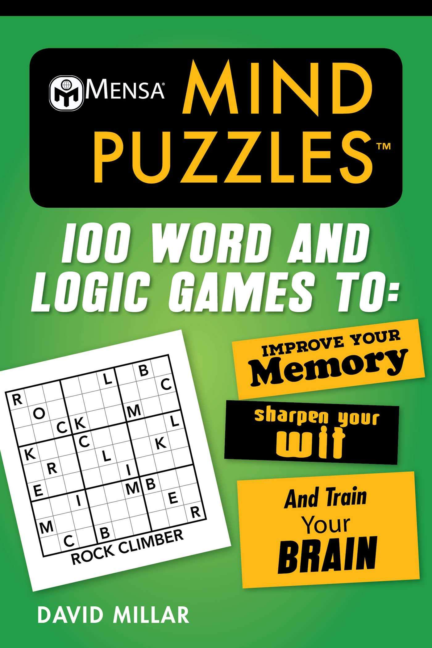 Mensa(r) Mind Puzzles: 100 Word and Logic Games To: Improve Your Memory, Sharpen Your Wit, and Train Your Brain (Mensa's Brilliant Brain Workouts)