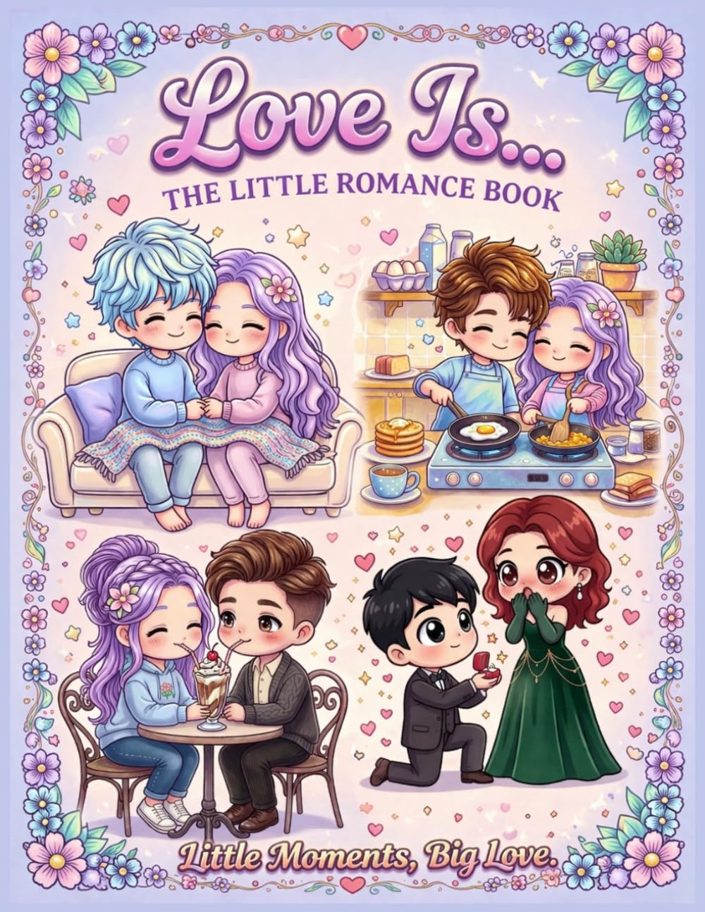 Love Is, A Little Romance Book: Little Moments, Big Love