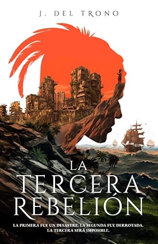 La Tercera Rebelión Una Novela Épica de Acción y Aventura en un Puerto Rico Postapocalíptico (Spanish Edition)