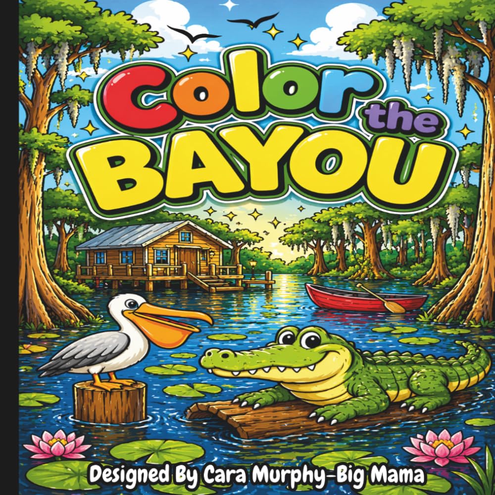 Color the Bayou: A Louisiana Bayou Coloring Book Featuring Wildlife, Nature, and Southern Charm