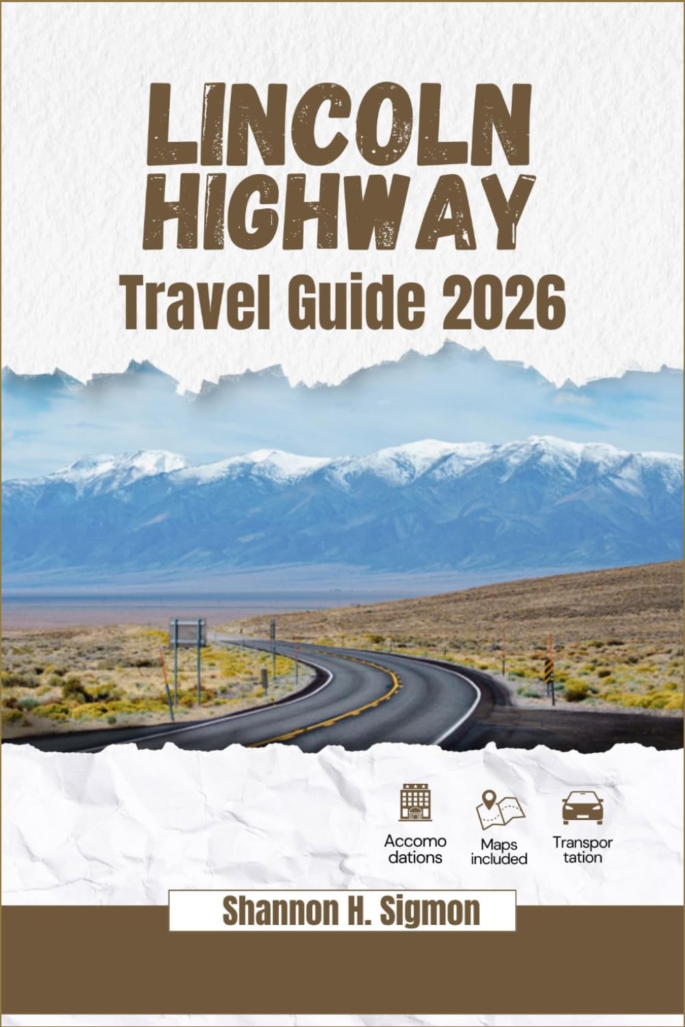 LINCOLN HIGHWAY TRAVEL GUIDE 2026-2027: Your Companion to California’s Oceanfront Roads, Scenic Stops, Local Eats, Places to stay, Things to do and Coastal Escapes (Journey Through America)
