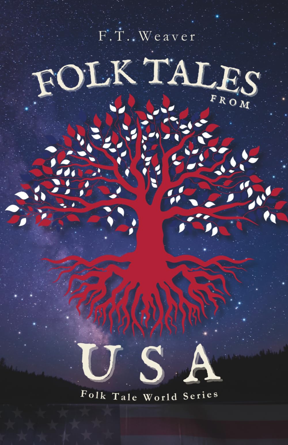 Folk Tales from USA: Classic Tales of America's Diverse Heroes, Tricksters, and Supernatural Wonders (Folk Tales World)