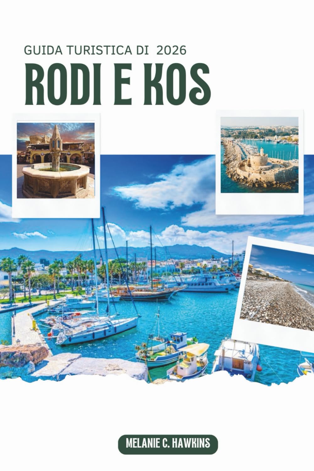 GUIDA TURISTICA DI RODI E KOS 2026: Consigli da insider su itinerari sulle isole greche, attrazioni imperdibili, punti di vista gastronomico e vinico, ... per la pianificazione (mappe dettagliate).