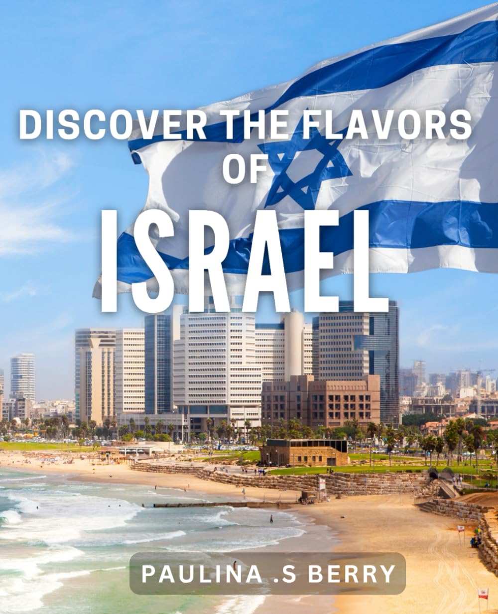 Discover the Flavors of Israel: Exploring the Rich Culinary Heritage of Israel for a Flavorful Journey
