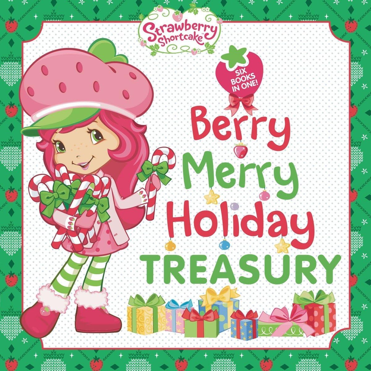 Berry Merry Holiday Treasury (Strawberry Shortcake) Hardcover – October 16, 2014