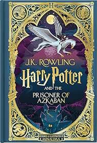 Harry Potter and the Prisoner of Azkaban (Harry Potter, Book 3) (Minalima Edition) (Interactive Illustrated Edition): Minalima Illustrated Edition: Volume 3