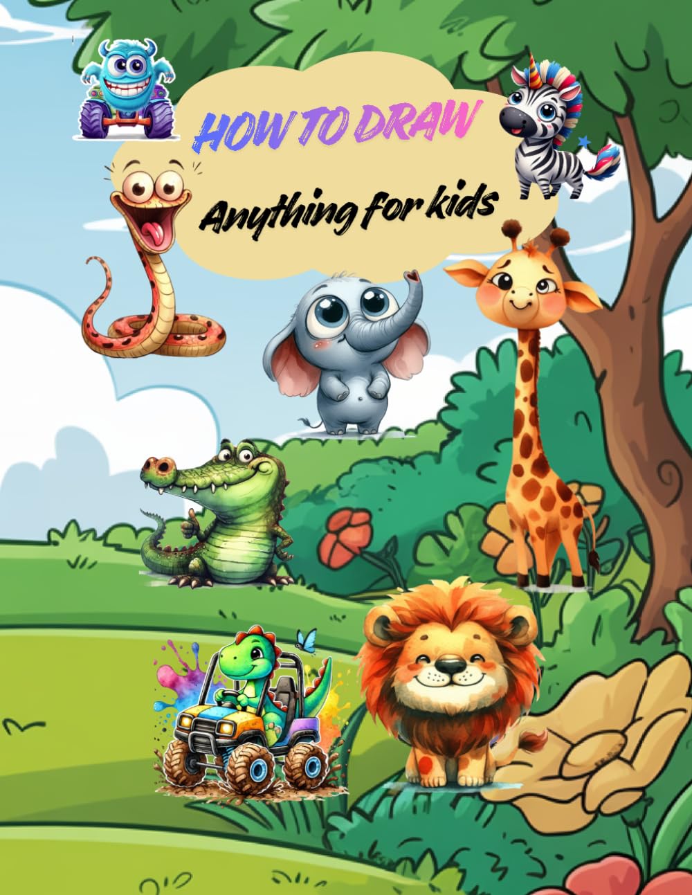 How to Draw Anything for kids: 70 Cute & Easy Things for Kids: Step-by-Step Drawing | Learn to Draw Animals, Food and Much More!