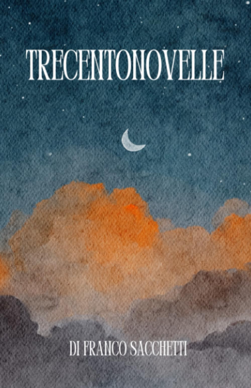 Trecentonovelle di Franco Sacchetti