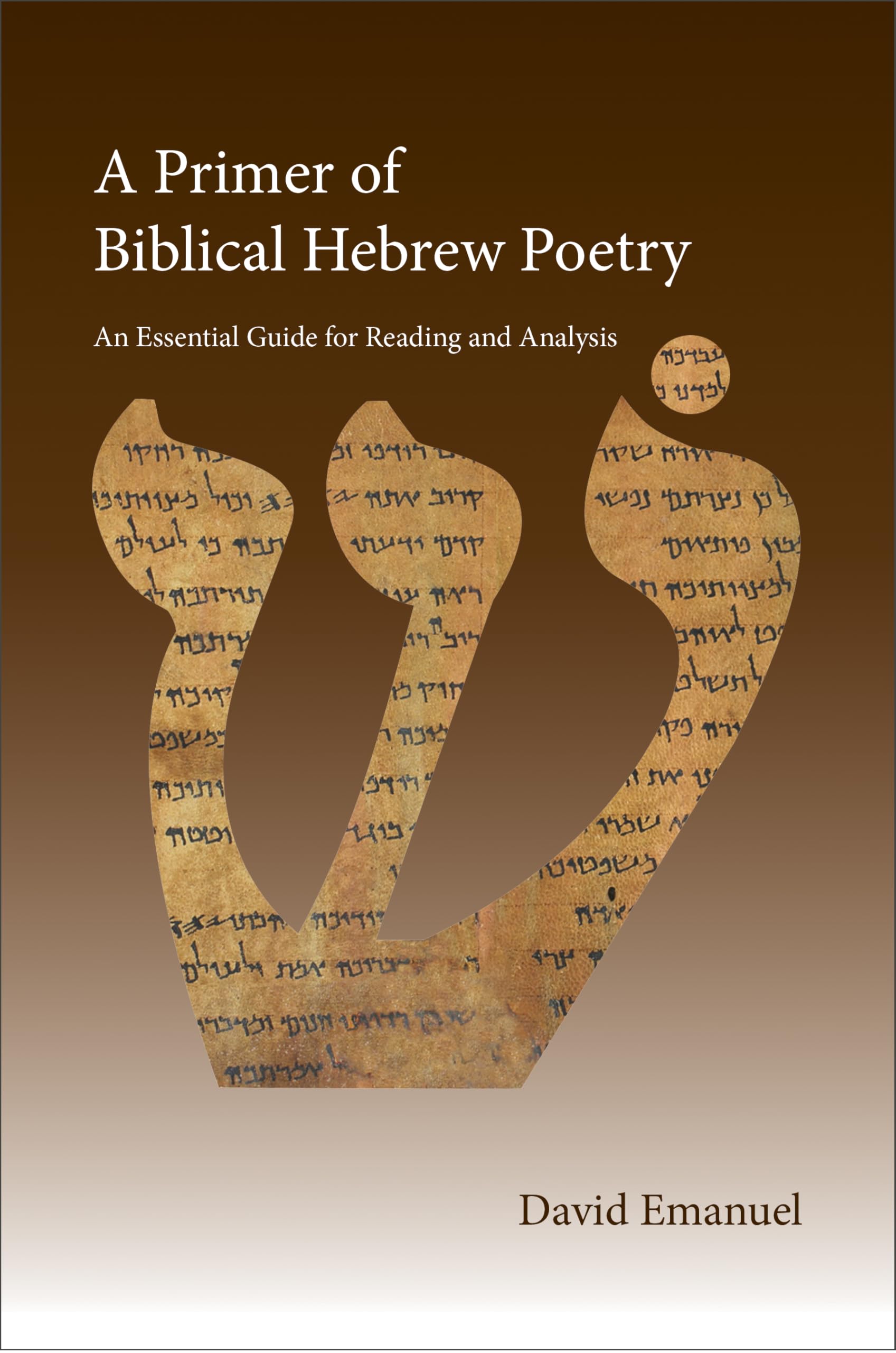 A Primer of Biblical Hebrew Poetry by David Emanuel (Paperback Book)