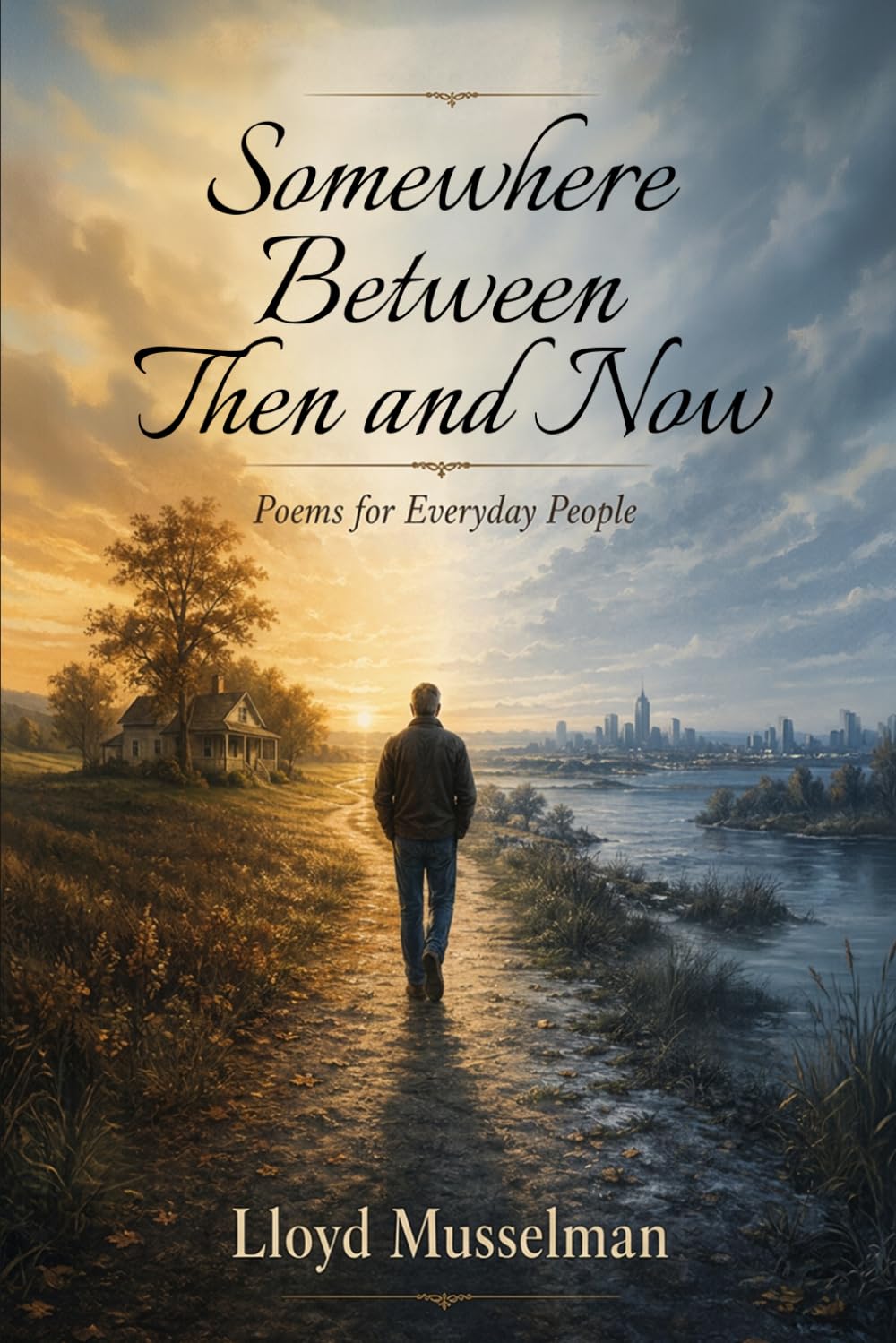 Somewhere Between Then and Now: Poems for Everyday People