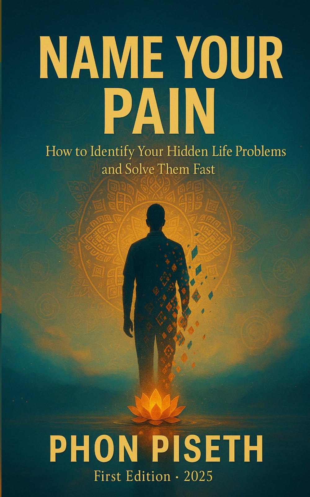 Name Your Pain: How to Identify Your Hidden Life Problems and Solve Them Fast