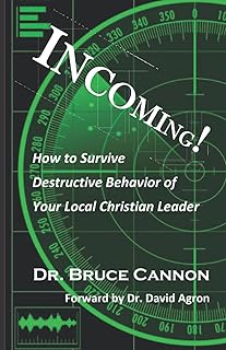 INCOMING!: How to Survive Destructive Behavior of Your Local Christian Leader