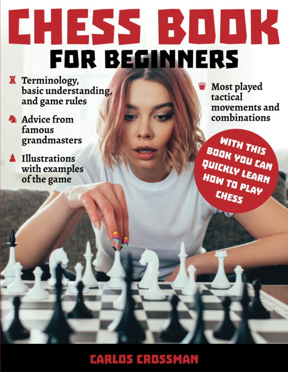 CHESS BOOK FOR BEGINNERS: A complete informative edition of chess notation to gambits, openings, and much more. Learn how to play chess and expand your horizons!: 1