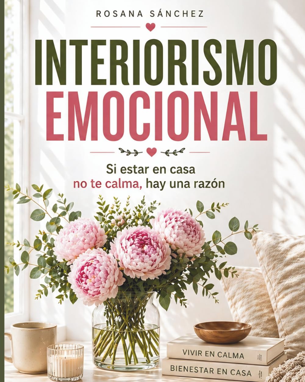 INTERIORISMO EMOCIONAL: Tu hogar también siente contigo