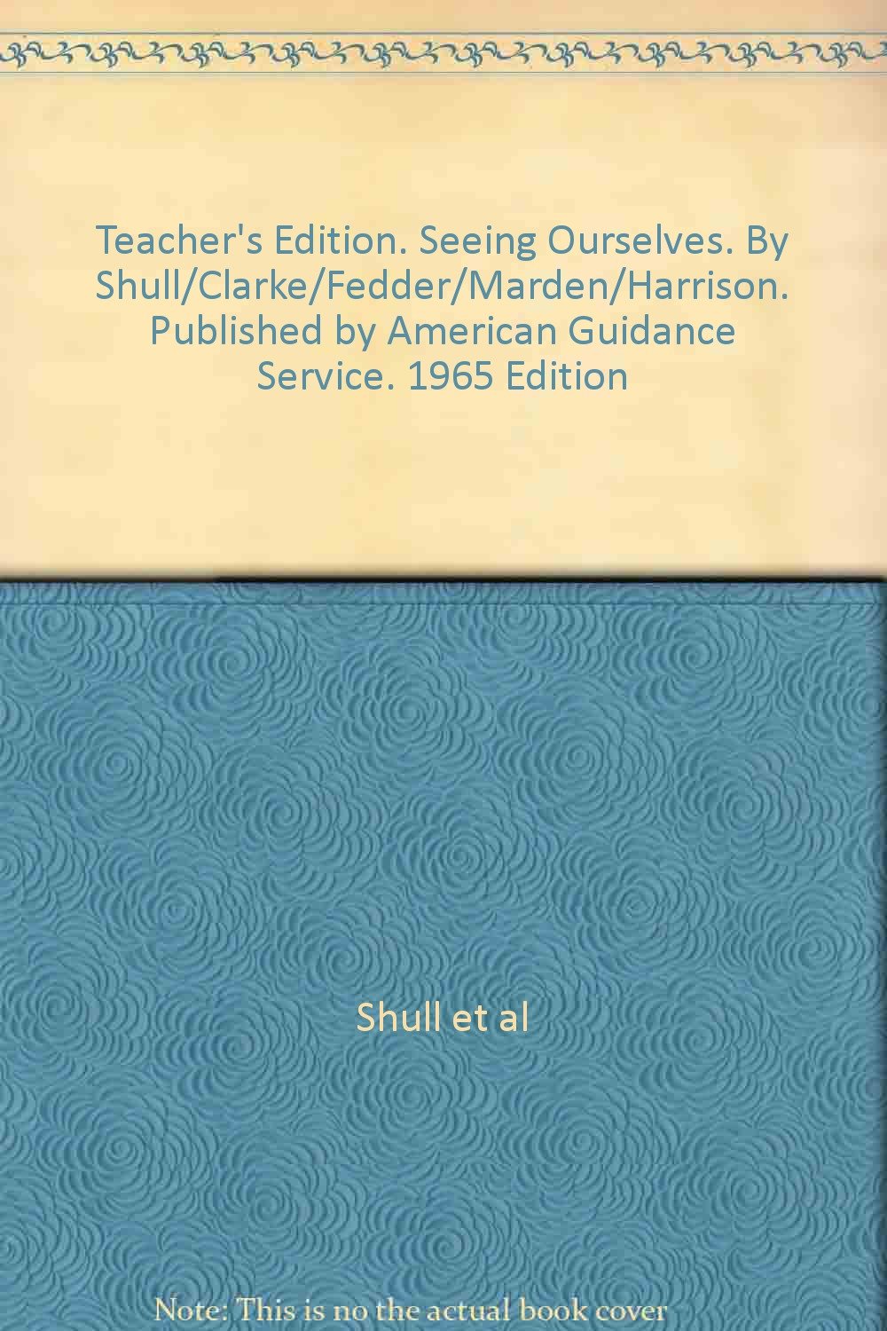 Teacher's Edition. Seeing Ourselves. By Shull/Clarke/Fedder/Marden