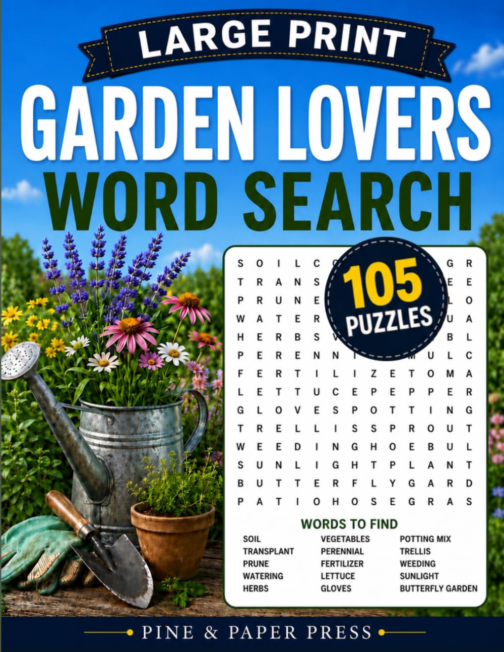 Garden Lovers Large Print Word Search: 105 Fun Puzzles for Garden Lovers