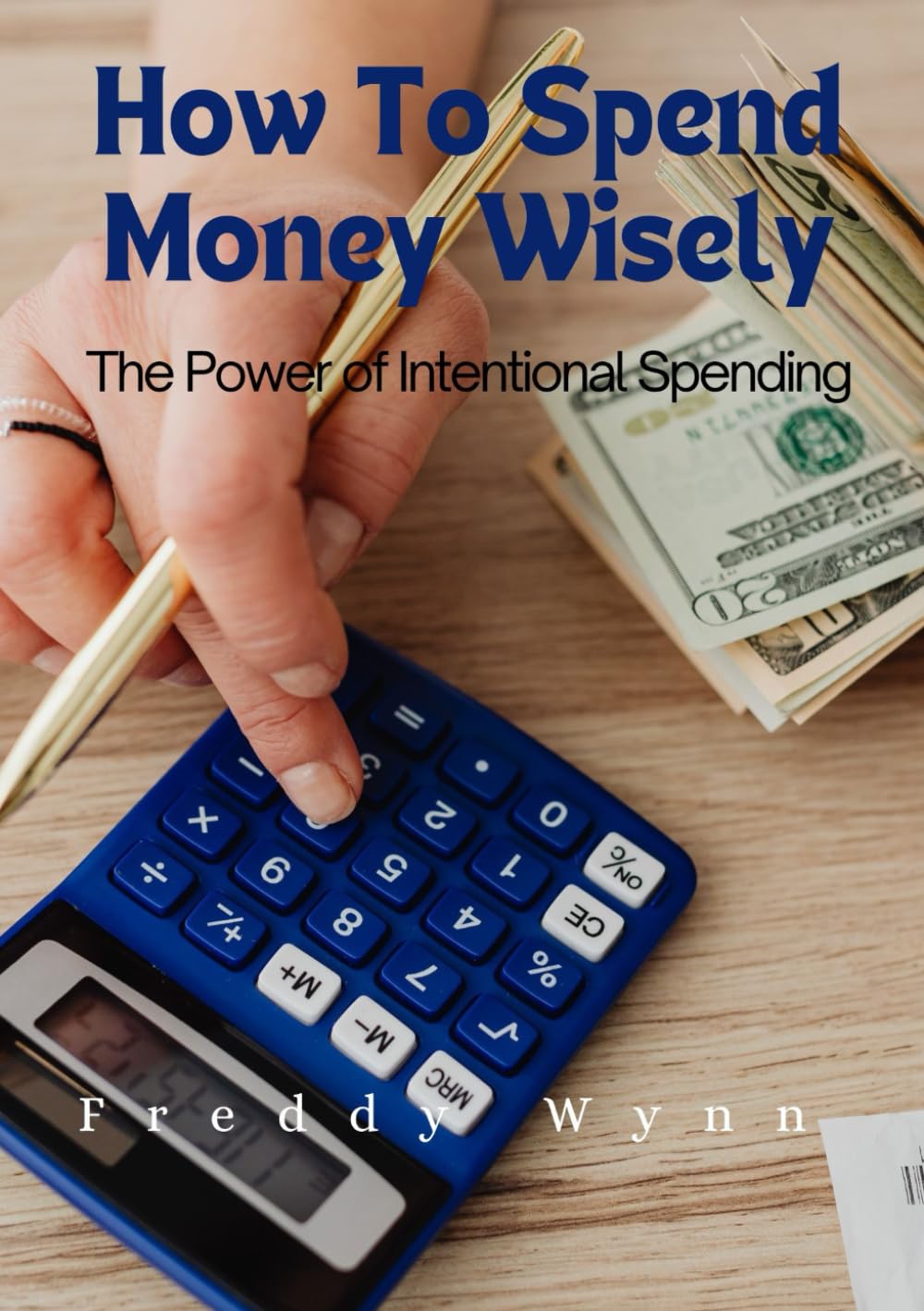 How To Spend Money Wisely: The Power of Intentional Spending
