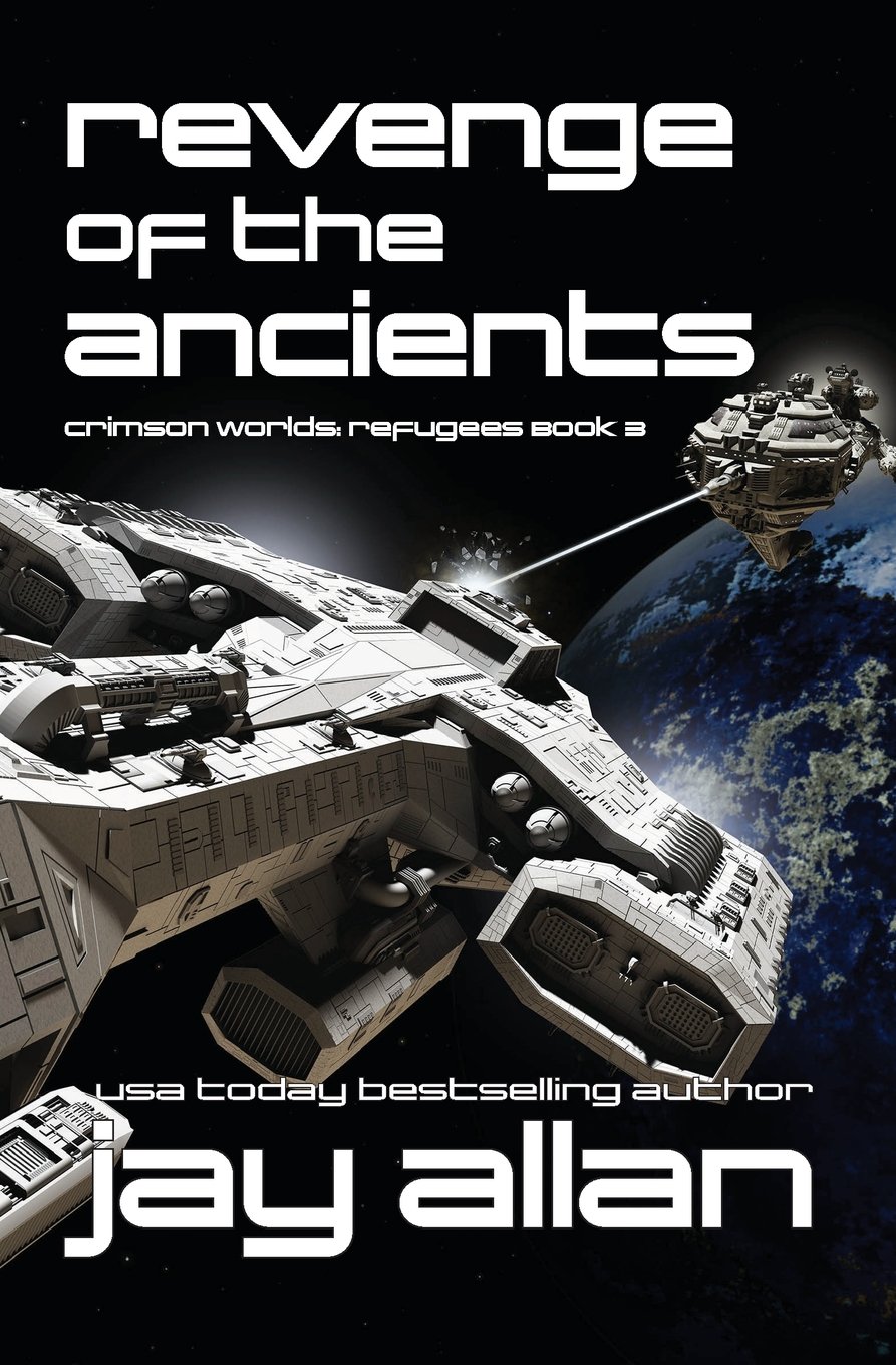 Revenge of the Ancients: Crimson Worlds Refugees III: Volume 3