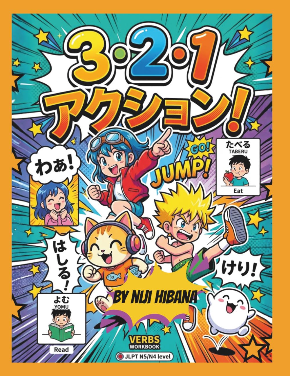 321 AKUSYON!! BASIC JAPANESE VERB WORKBOOK: Master Essential Japanese Verbs and Kanji Writing Workbook for Beginners