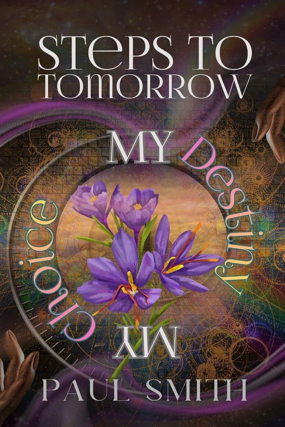 Steps to Tomorrow: My Destiny, My Choice