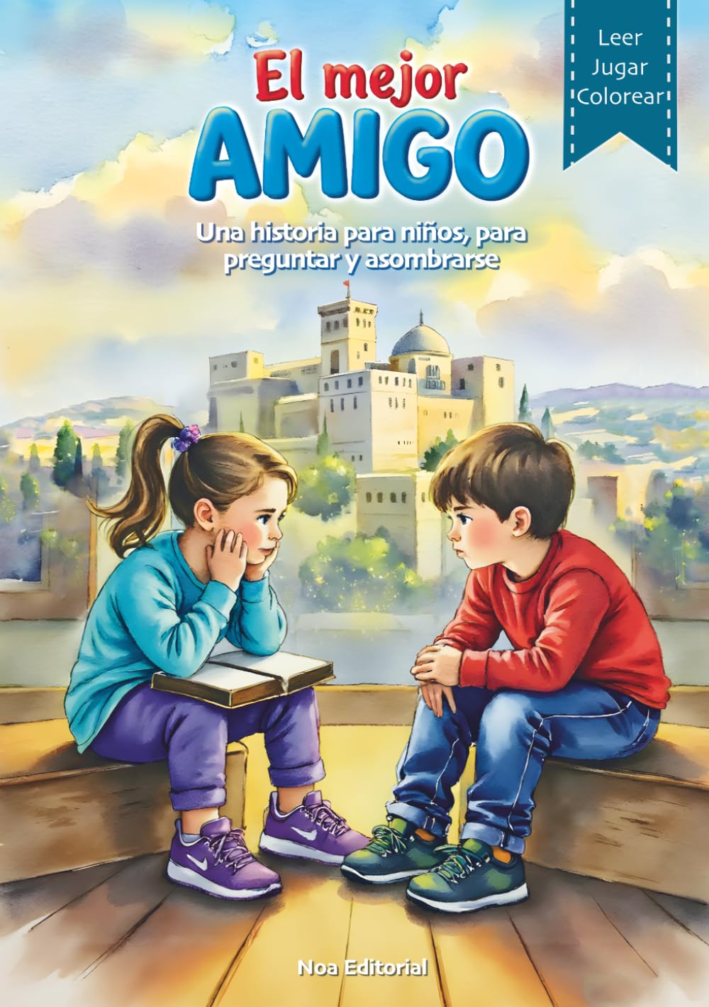 El mejor amigo: Un libro infantil lleno de amor sobre Jesús, la amistad, la fe y la esperanza – con ilustraciones, actividades, laberintos y crucigramas